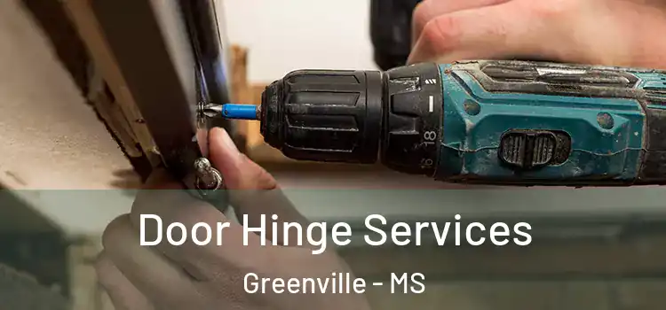 Door Hinge Services Greenville - MS