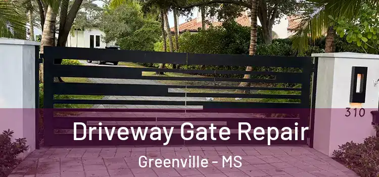 Driveway Gate Repair Greenville - MS