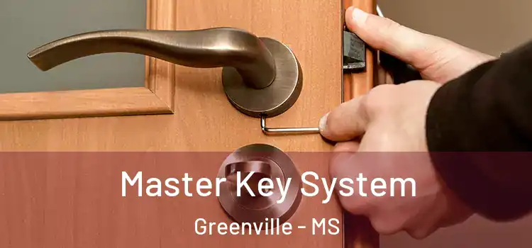 Master Key System Greenville - MS