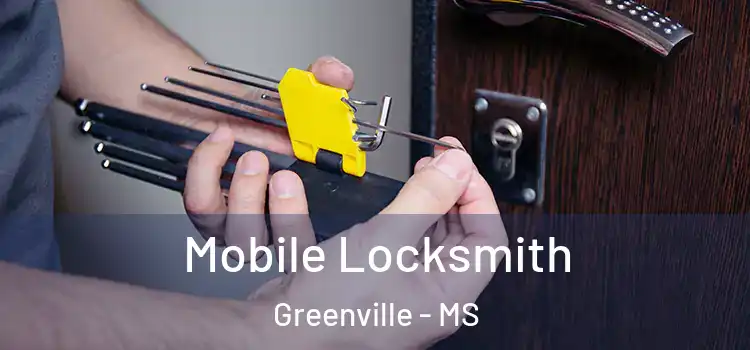 Mobile Locksmith Greenville - MS